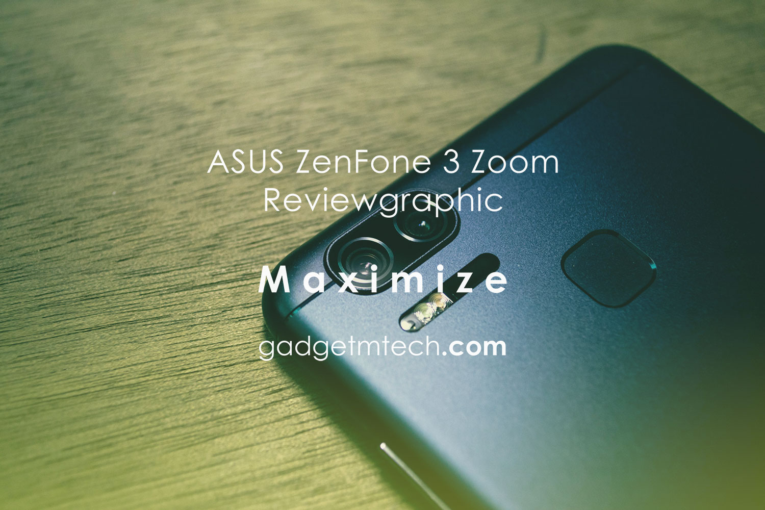 ASUS ZenFone 3 Zoom Reviewgraphic: Maximize